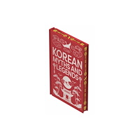 Arcturus publishing ltd Korean Myths & Legends (inbunden, eng)