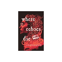 St. Martin's Publishing Group Where Echoes Die (häftad, eng)