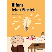 Gunilla Bergström Alfons leker Einstein (inbunden)