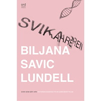 Biljana Savic Lundell Svikaren (inbunden)