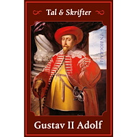 Gustav II Adolf Tal och skrifter : en biografi (häftad)