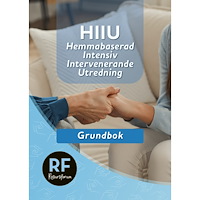 Christian Malm HIIU : hemmabaserad, intensiv, intervenerande utredning – grundbok (häftad)