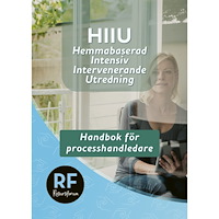 Christian Malm HIIU : hemmabaserad, intensiv, intervenerande utredning – handbok för processhandledare (häftad)