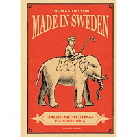 Thomas Olsson Made in Sweden : tändsticksetiketternas historia (bok, danskt band)