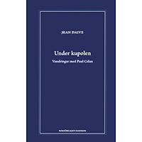Jean Daive Under kupolen (inbunden)