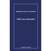 Philippe Lacoue-Labarthe Dikt som erfarenhet (inbunden)