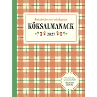 Bokförlaget Semic Köksalmanack 2027 : Årskalender med middagstips (inbunden)