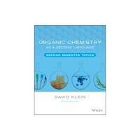 John Wiley & Sons Inc Organic Chemistry as a Second Language: Second Sem ester Topics, 6th Edition (häftad, eng)