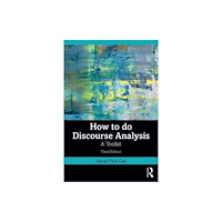 Taylor & francis ltd How to Do Discourse Analysis (häftad, eng)
