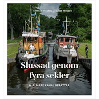 Staffan Ekegren Slussad genom fyra sekler : Hjälmare kanal berättar (inbunden)