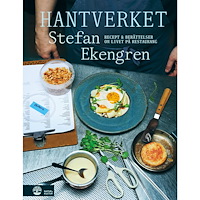Stefan Ekengren Hantverket : recept & berättelser om livet på restaurang (inbunden)