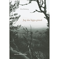 Elin Broberg Jag ska ligga gömd (bok, danskt band)
