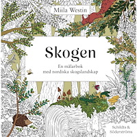 Schildts & Söderströms Skogen : en målarbok med nordiska skogslandskap (bok, danskt band)
