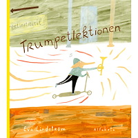 Eva Lindström Trumpetlektionen (inbunden)