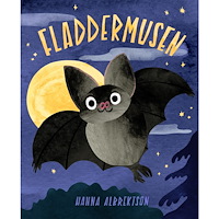 Hanna Albrektson Fladdermusen (bok, board book)