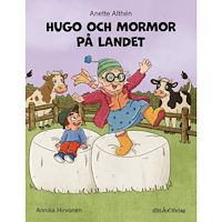 Anette Althén Hugo och mormor på landet (inbunden)