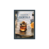 Buencamino Miguel Essential Cocktails: 85 Perfectly Crafted Recipes for Every Occasion (inbunden, eng)