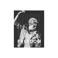 Headline Publishing Group George Michael - Freedom (inbunden, eng)