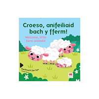 Rily Publications Ltd Croeso, anifeiliaid bach y fferm! / Welcome, Little Farm Animals (bok, board book, wel)