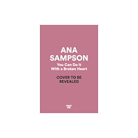 Pan Macmillan You can do it with a broken heart (inbunden, eng)