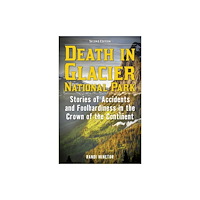 Globe Pequot Press Death in Glacier National Park (häftad, eng)