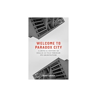Deep Vellum Publishing Welcome to Paradox City (inbunden, eng)