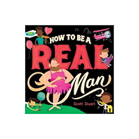 Hardie Grant Children's Publishing How to Be a Real Man (häftad, eng)