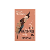 Pushkin Press The Brontës in Brussels (häftad, eng)