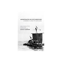 University of california press Andre Bazin on Documentary (häftad, eng)
