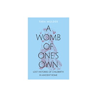 University of california press A Womb of One's Own (inbunden, eng)