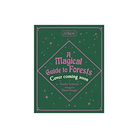 Hachette Children's Group A Magical Guide to Forests (inbunden, eng)