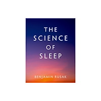 Oxford University Press Inc The Science of Sleep (inbunden, eng)