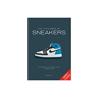 Octopus publishing group The Little Book of Sneakers (inbunden, eng)