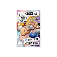 Hachette Children's Group The Taylor Swift Story: The Unofficial Graphic Novel (häftad, eng)