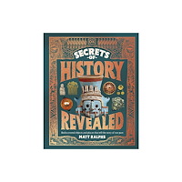 Dorling Kindersley Ltd Secrets of History Revealed (inbunden, eng)