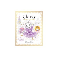 Hardie Grant Children's Publishing Claris: The Secret Crown (häftad, eng)