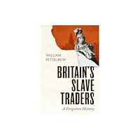 Vintage Publishing Britain's Slave Traders (inbunden, eng)