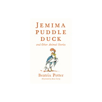 Alma Books Ltd Jemima Puddle Duck and Other Animal Stories (inbunden, eng)