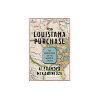 Oxford University Press Inc The Louisiana Purchase (inbunden, eng)