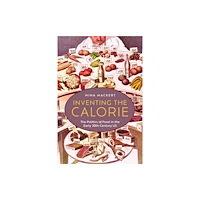 New York University Press Inventing the Calorie (häftad, eng)