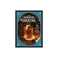 Quarto Publishing Group USA Inc Essential Cocktails (inbunden, eng)