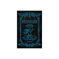 Quarto Publishing Group USA Inc Mermaids (inbunden, eng)