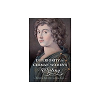 University of Delaware Press Interiority in German Women's Writing (häftad, eng)
