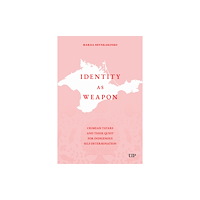 University of Toronto Press Identity As Weapon (inbunden, eng)