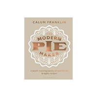 Bloomsbury Publishing PLC The Modern Pie Maker (inbunden, eng)