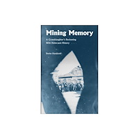 Purdue Scholarly Publishing Services Mining Memory (inbunden, eng)