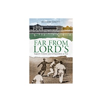Pitch Publishing Ltd Far from Lord's (inbunden, eng)