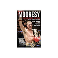 Pitch Publishing Ltd Mooresy - the Fighter's Fighter (häftad, eng)