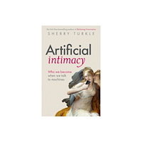 Little, Brown Book Group Artificial Intimacy (inbunden, eng)
