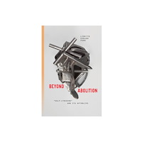 Stanford university press Beyond Abolition (häftad, eng)